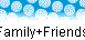  Family+Friends 