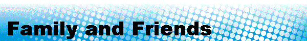  Family and Friends 